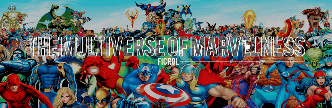 THE MULTIVERSE OF MARVELNESS (+ DC)