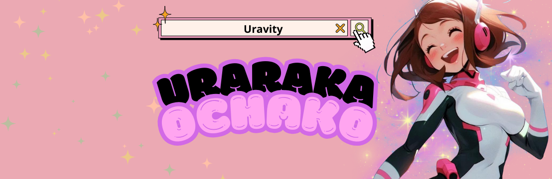 ⋆ Ochako Uraraka ⋆