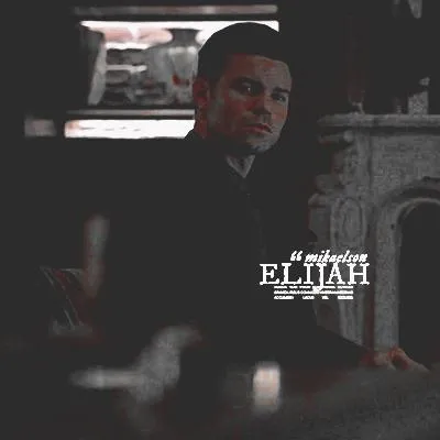 Elijah  Mikaelson 