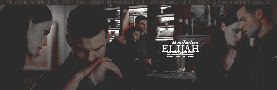 Elijah  Mikaelson 