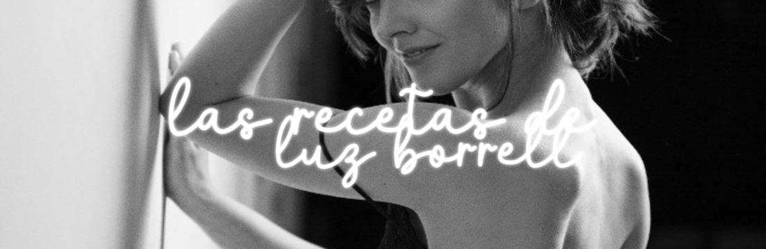 ✦ Las recetas de Luz Borrell.