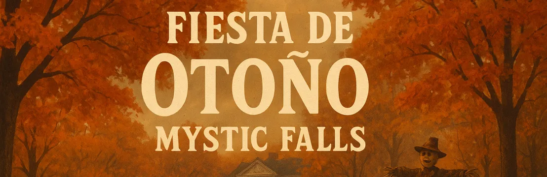 🍁 MYSTIC FALLS FIESTA DE OTO&Ntilde;O 🍂