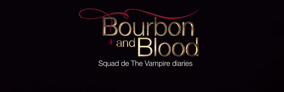 Bourbon and Blood - Squad The Vampire Diaries