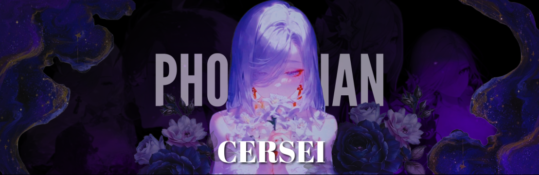 &bull; 𝐂𝐄𝐑𝐒𝐄𝐈 𝑷𝑯𝑶𝑬𝑵𝑰𝑪𝑰𝑨𝑵 &bull; 