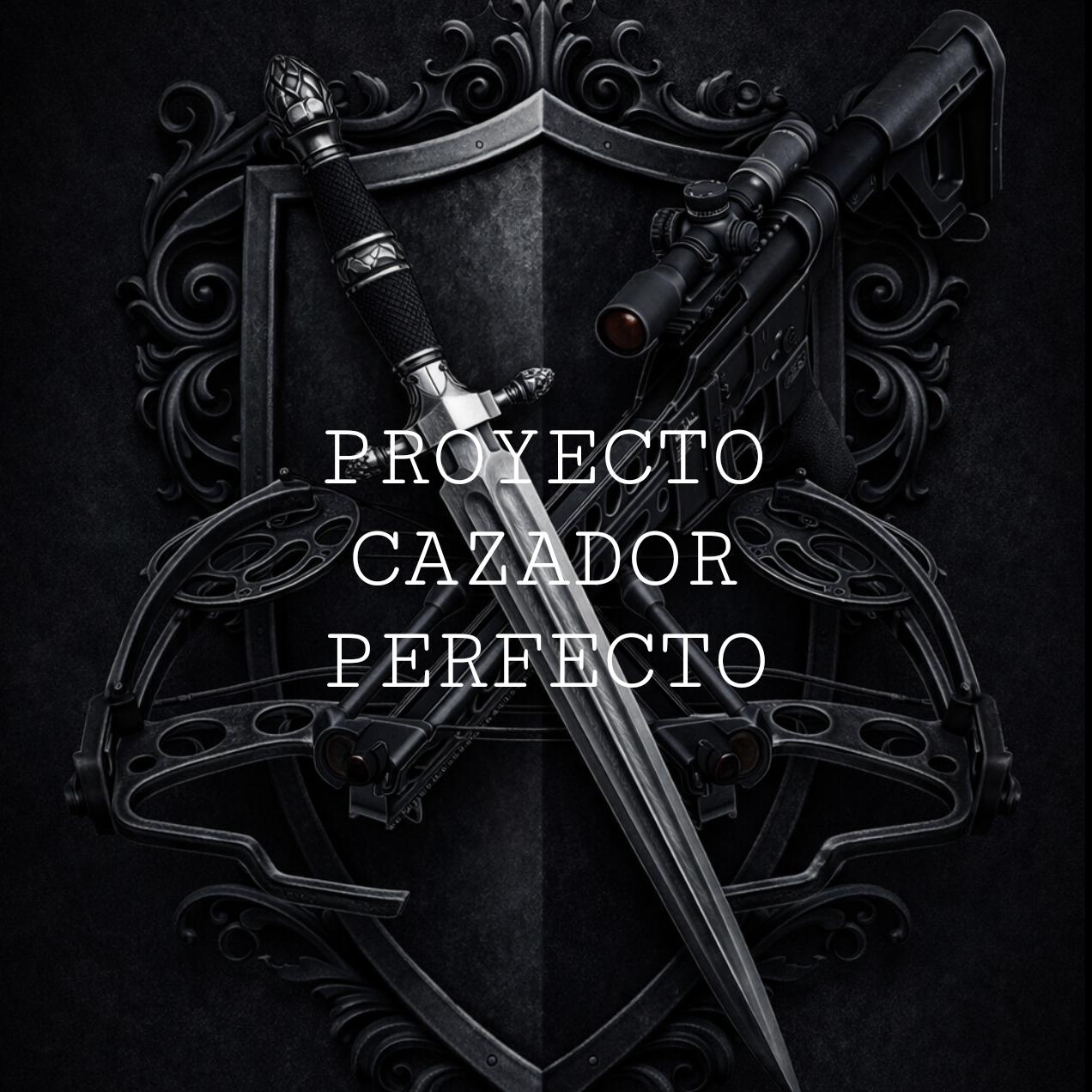 PROYECTO CAZADOR PERFECTO 